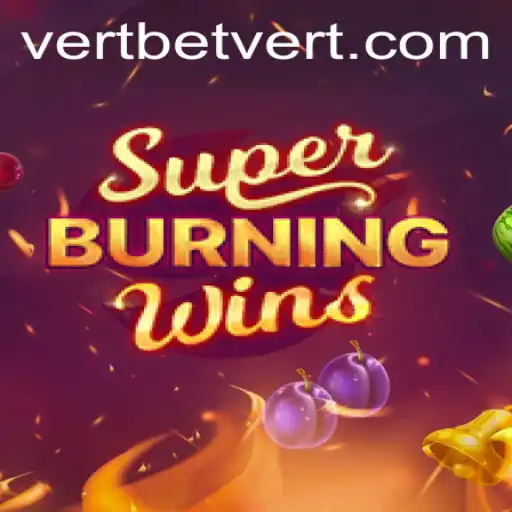 SuperBurningWins: Dive into the Exciting World of Vertbet Gaming